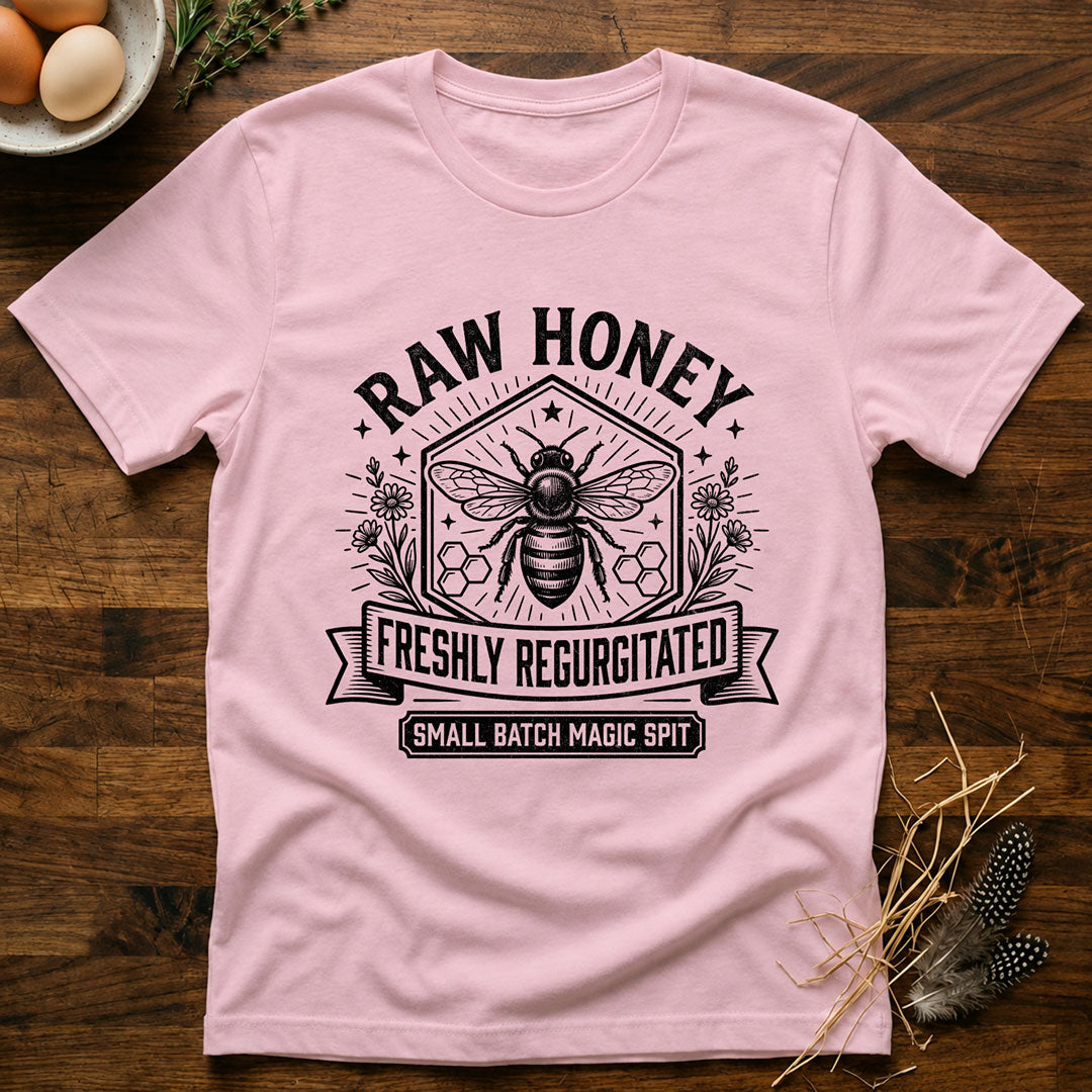 Raw Honey - Freshly Regurgitated - Small Batch Magic Spit T-Shirt