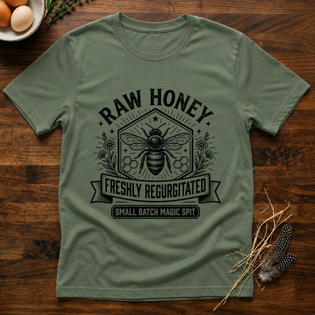 Raw Honey - Freshly Regurgitated - Small Batch Magic Spit T-Shirt