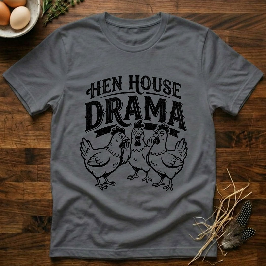 Hen House Drama T-Shirt