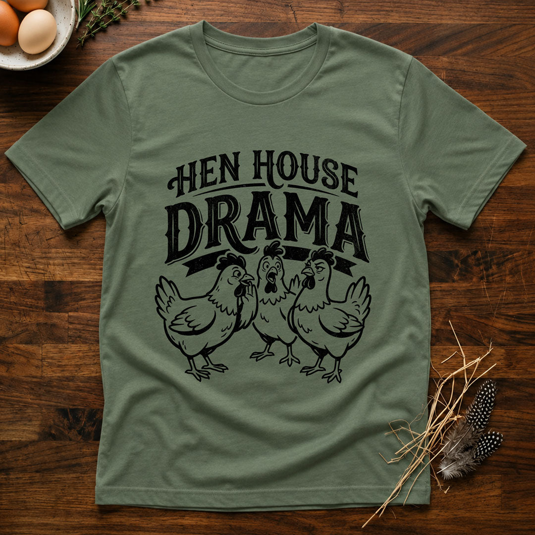 Hen House Drama T-Shirt