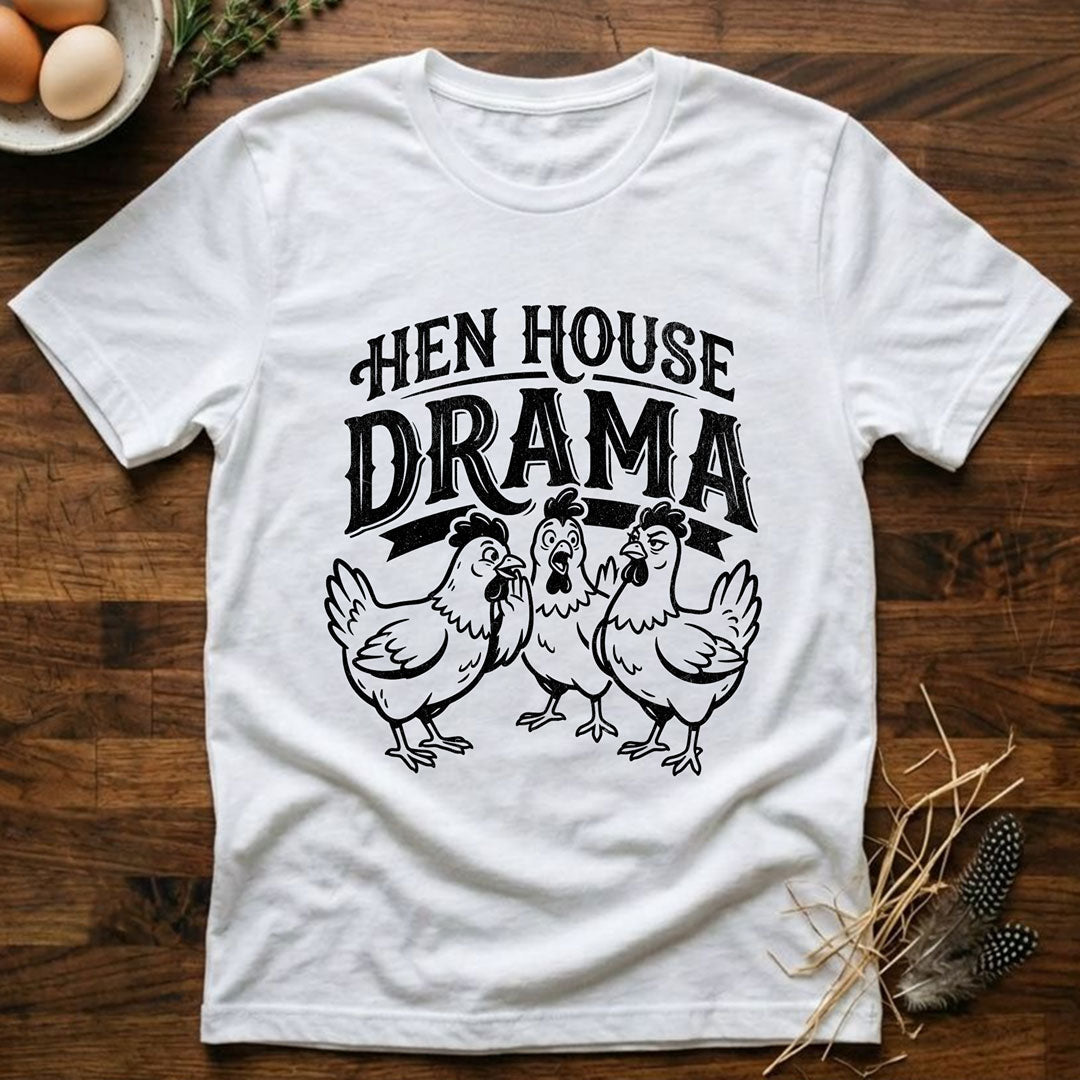 Hen House Drama T-Shirt
