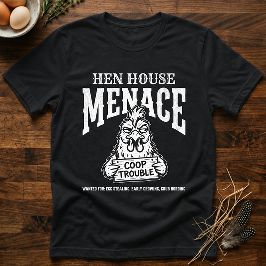 Hen House Menace T-Shirt