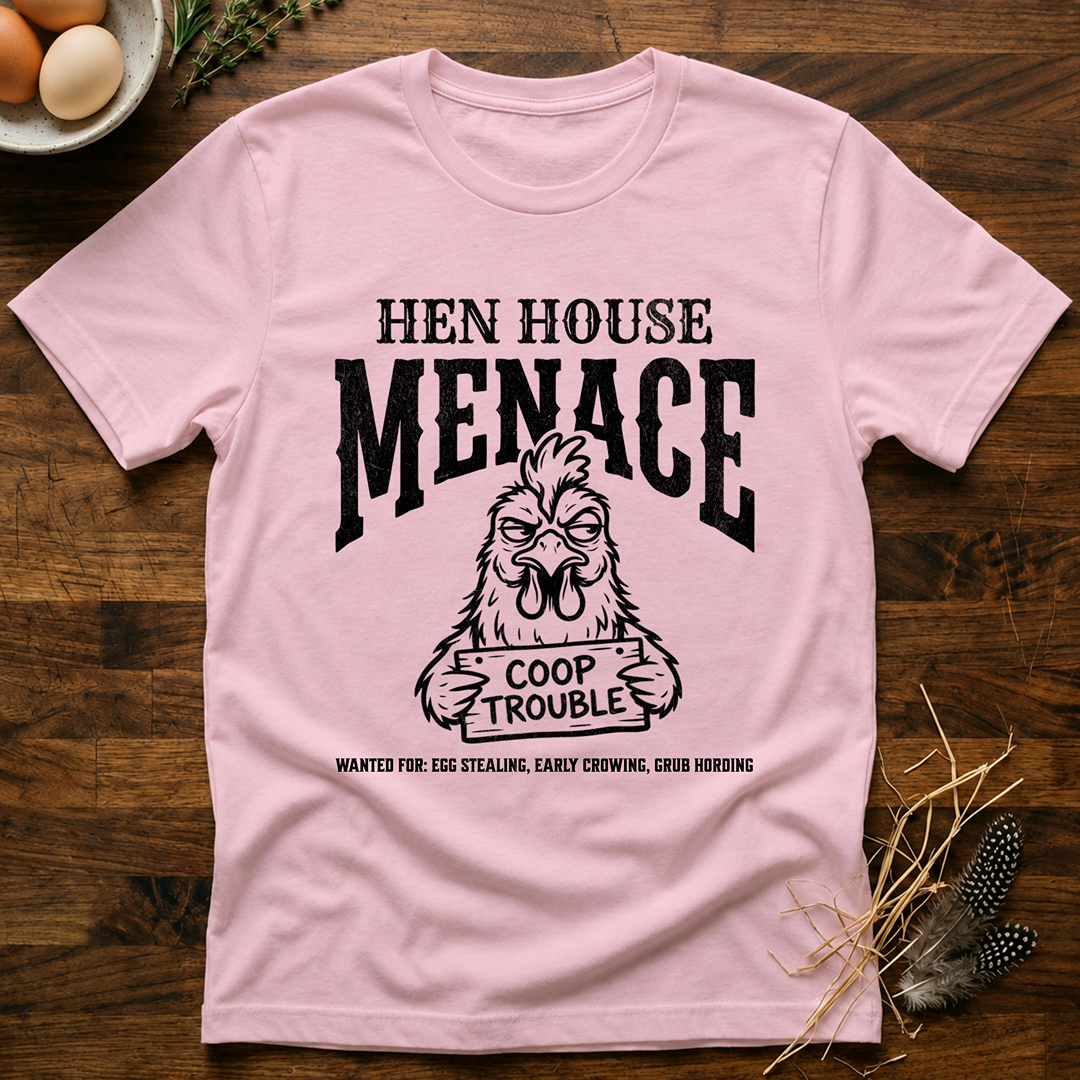 Hen House Menace T-Shirt