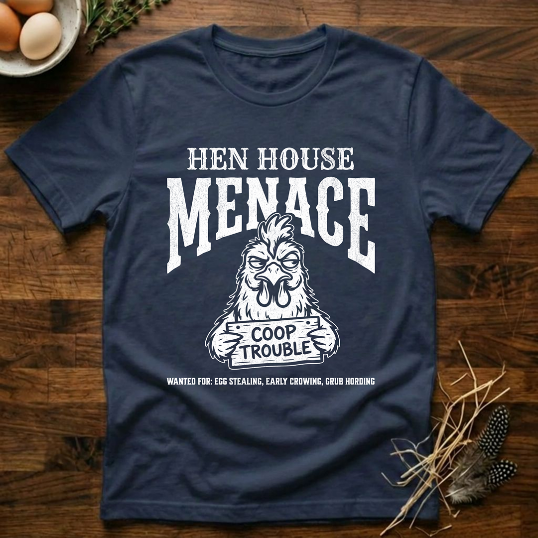 Hen House Menace T-Shirt