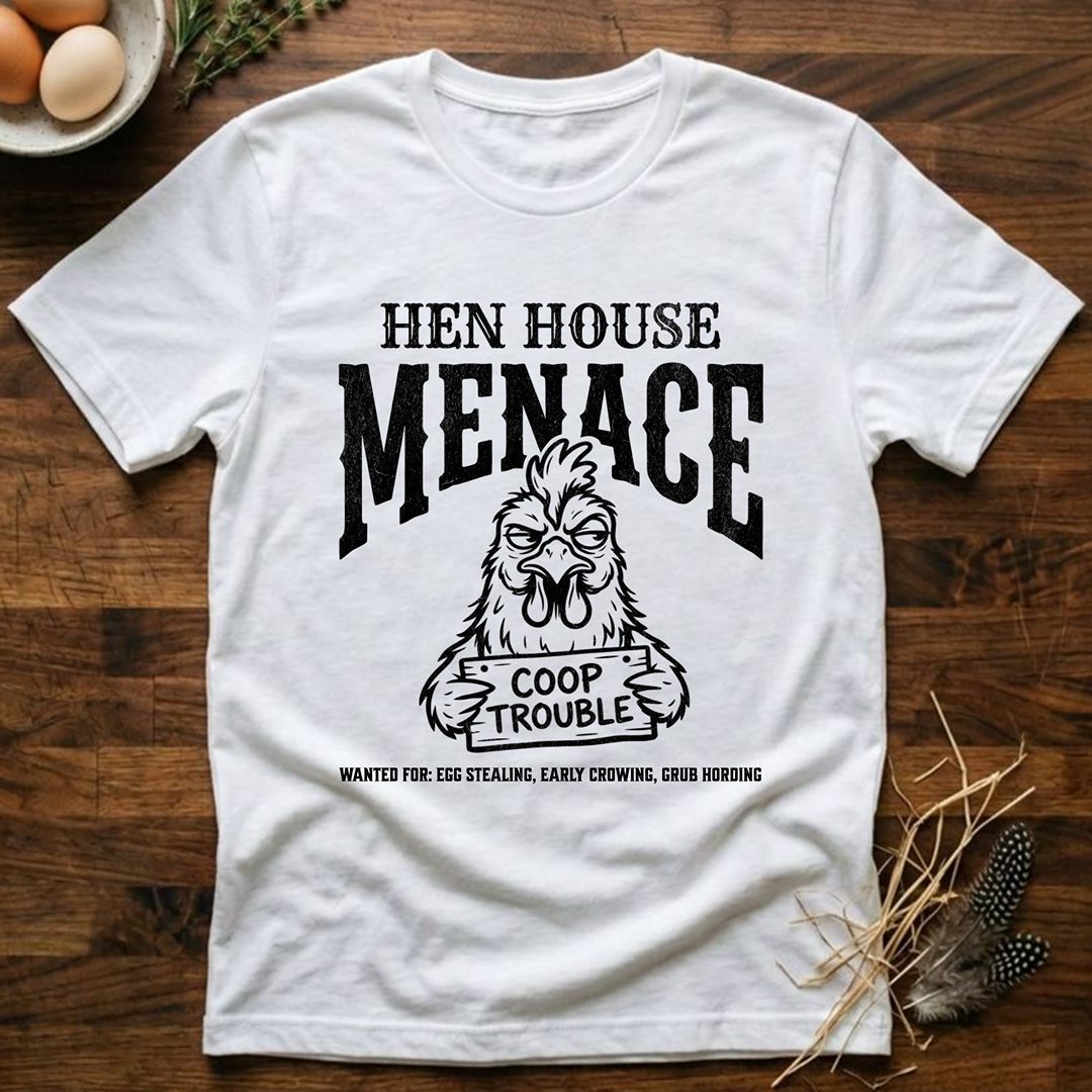 Hen House Menace T-Shirt