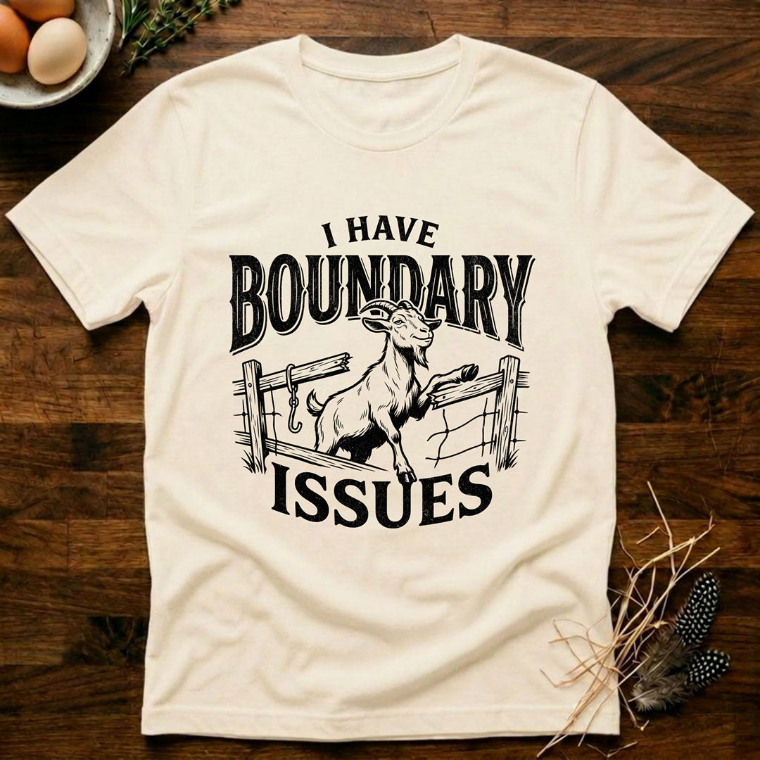 I Have Boundary Issues T-Shirt