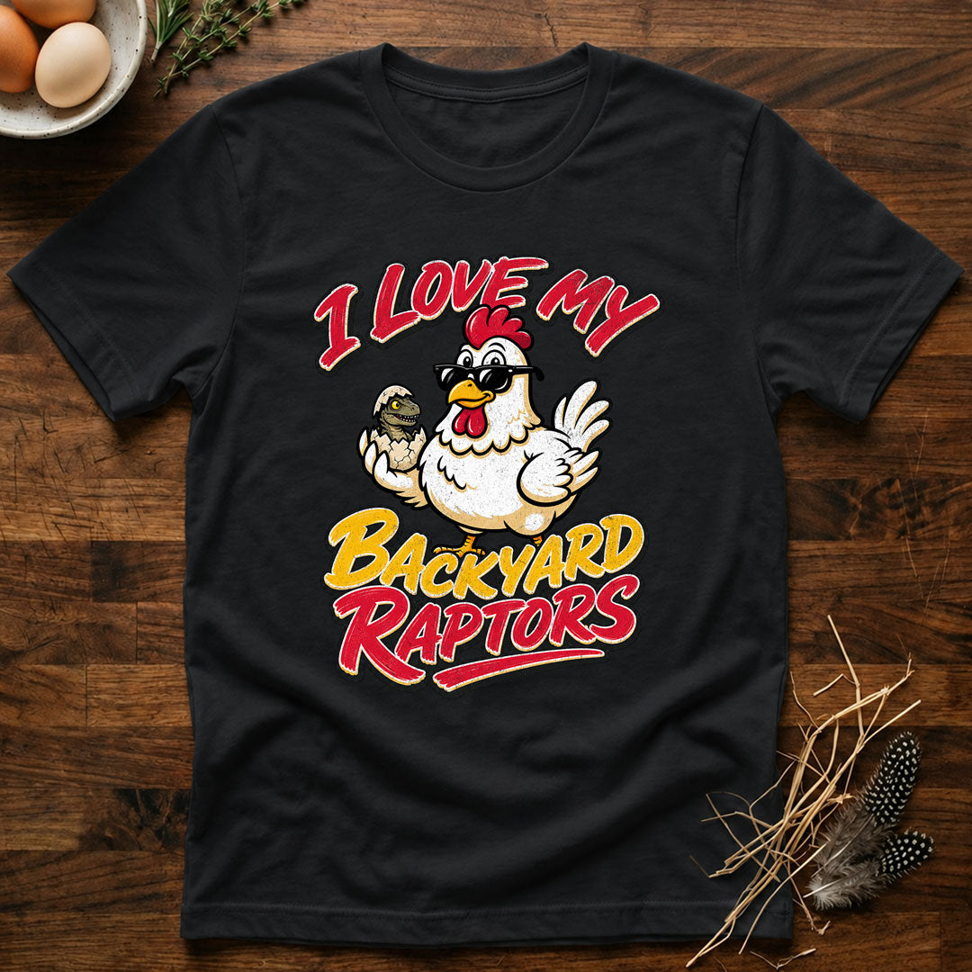 I Love My Backyard Raptors T-Shirt