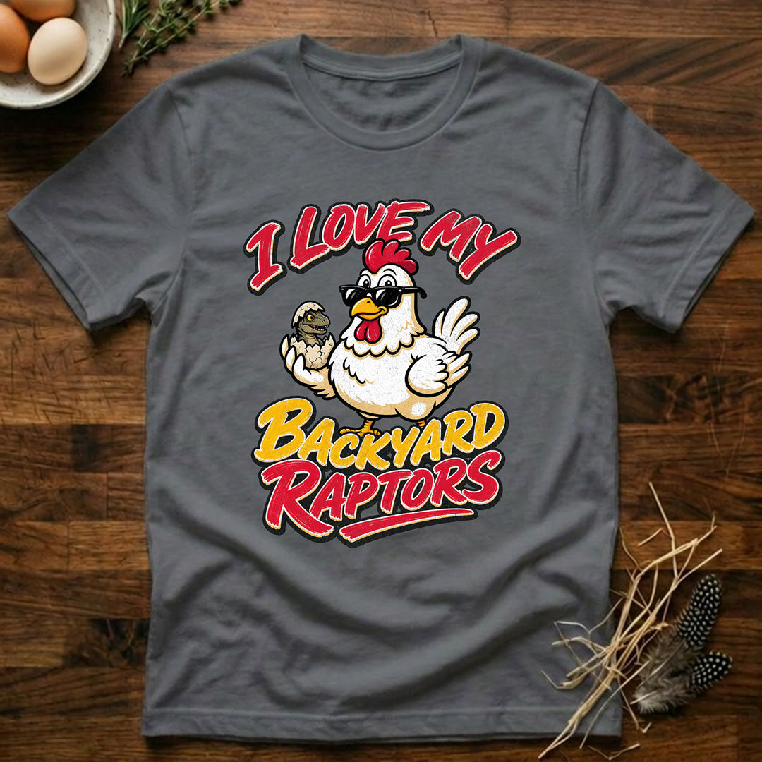 I Love My Backyard Raptors T-Shirt