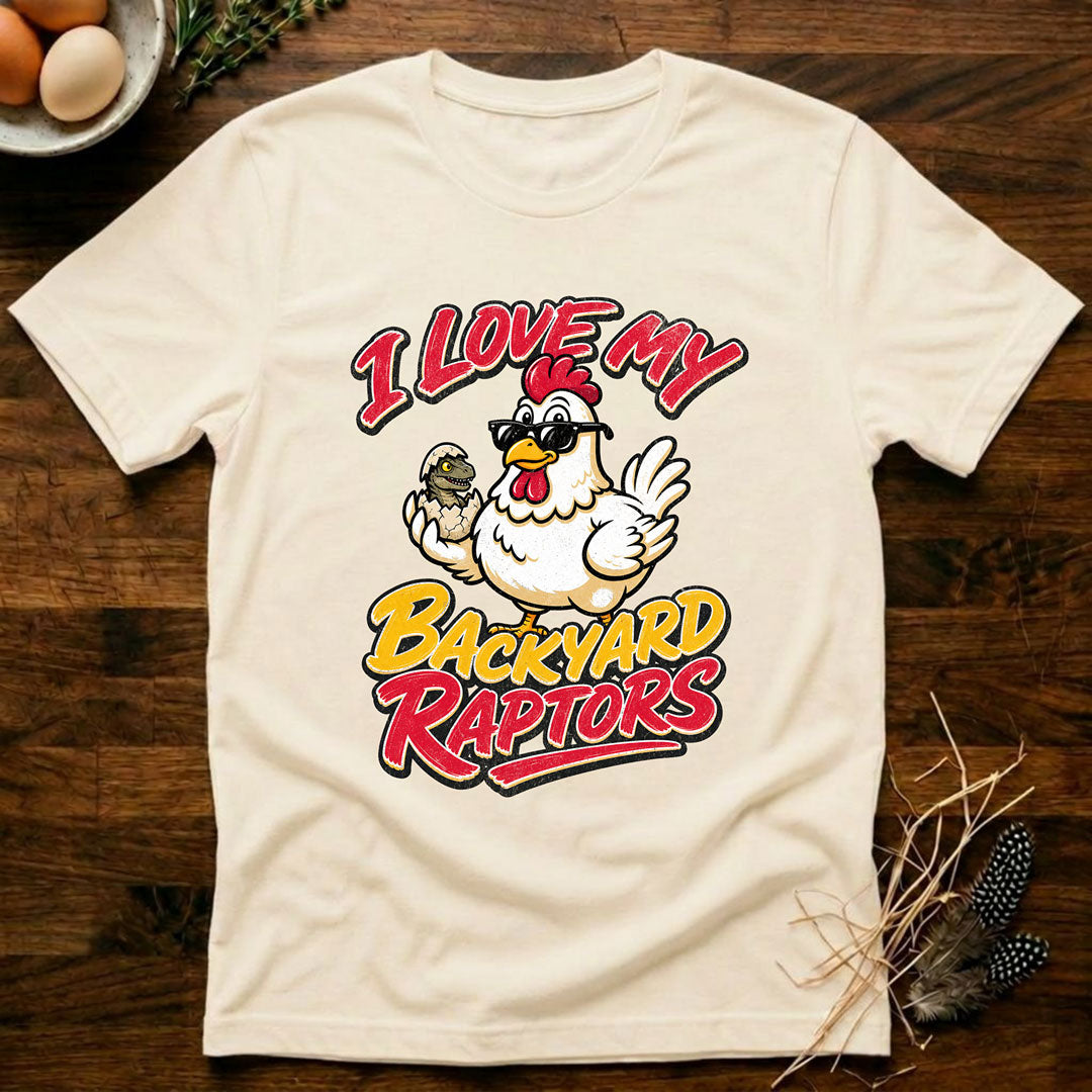 I Love My Backyard Raptors T-Shirt