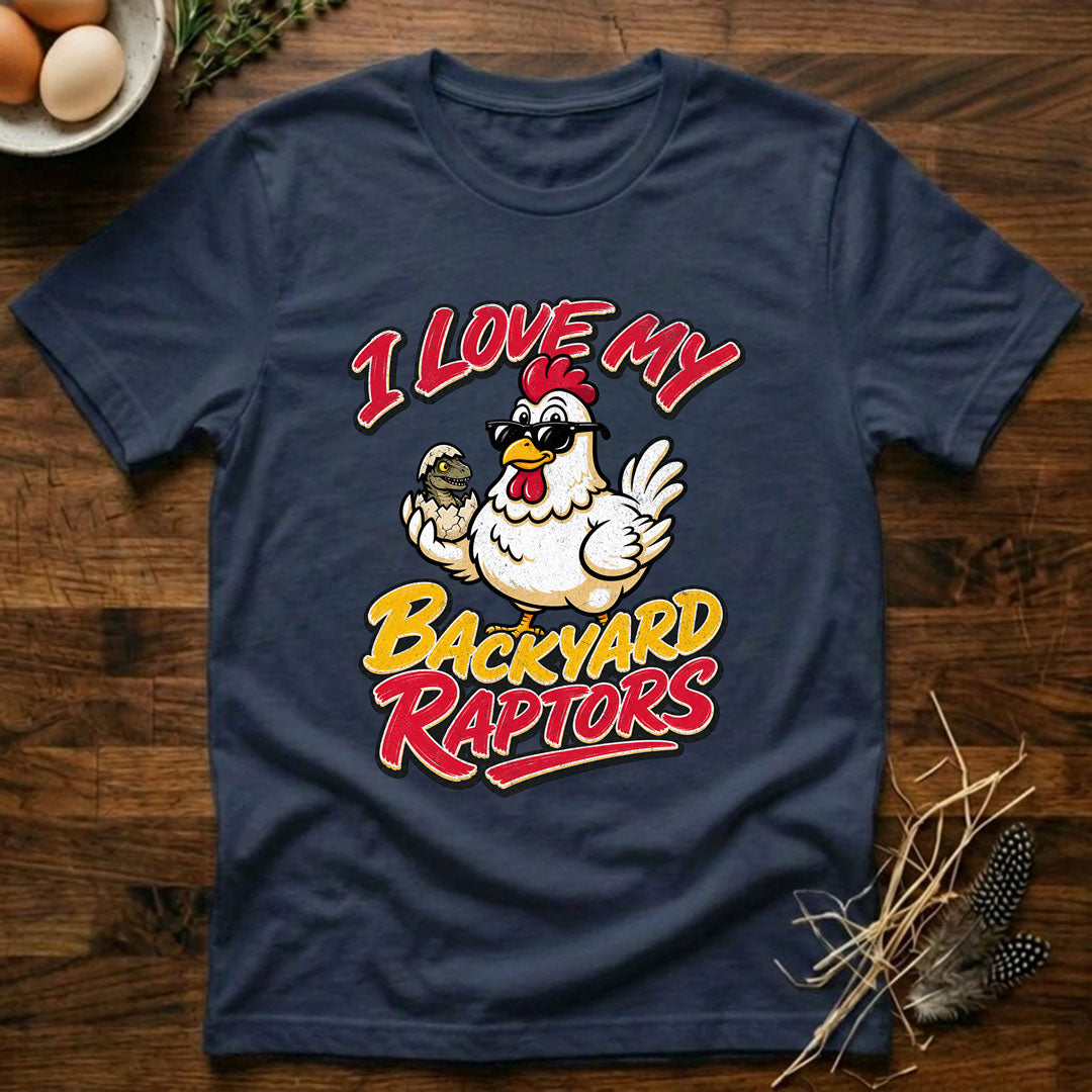 I Love My Backyard Raptors T-Shirt