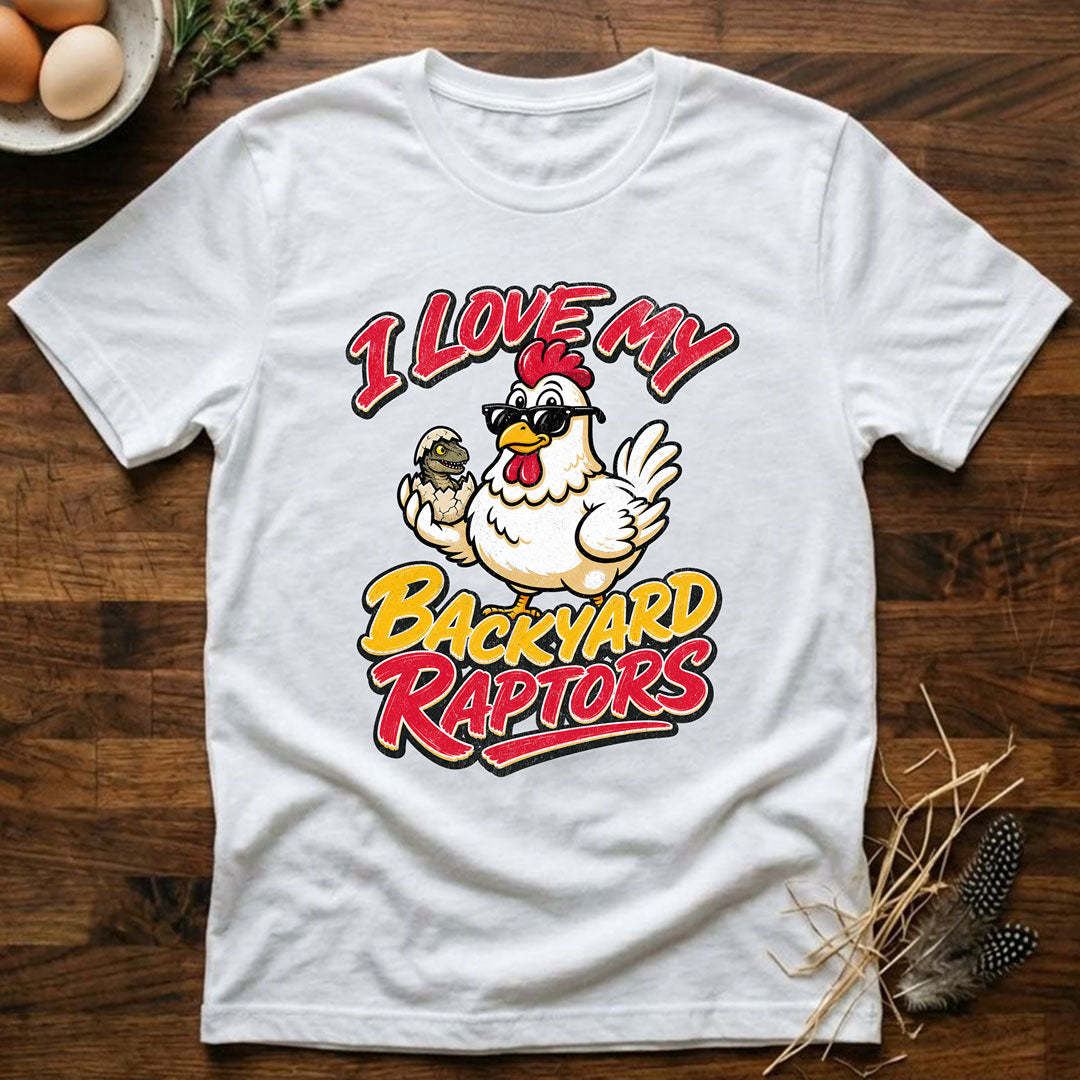 I Love My Backyard Raptors T-Shirt