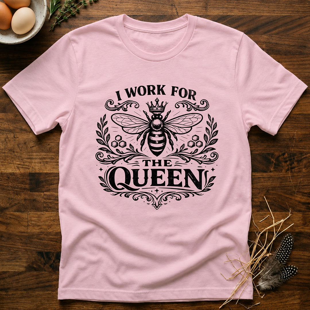 I Work for the Queen T-Shirt