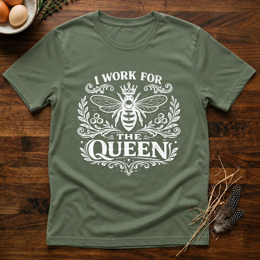 I Work for the Queen T-Shirt
