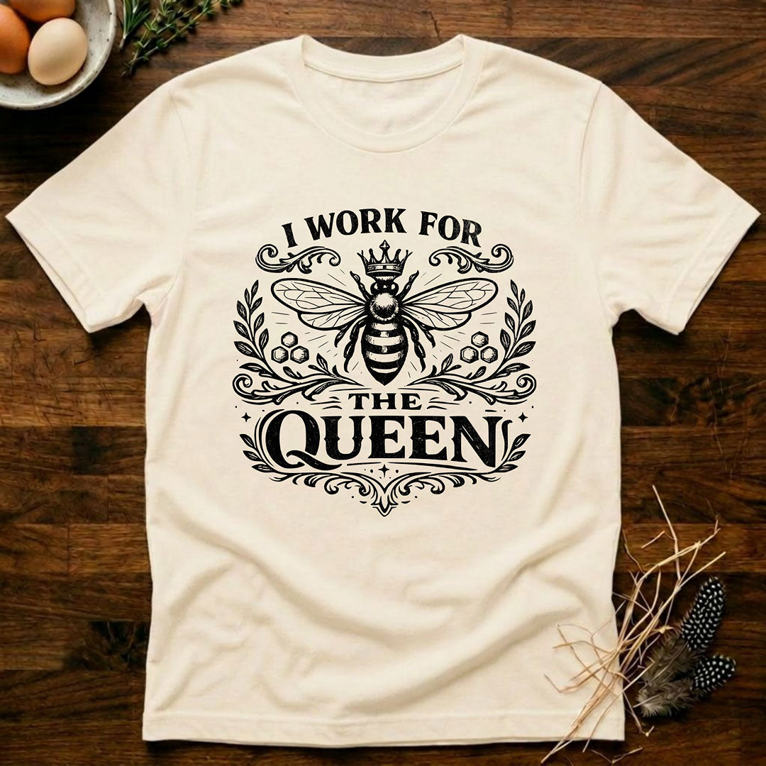 I Work for the Queen T-Shirt