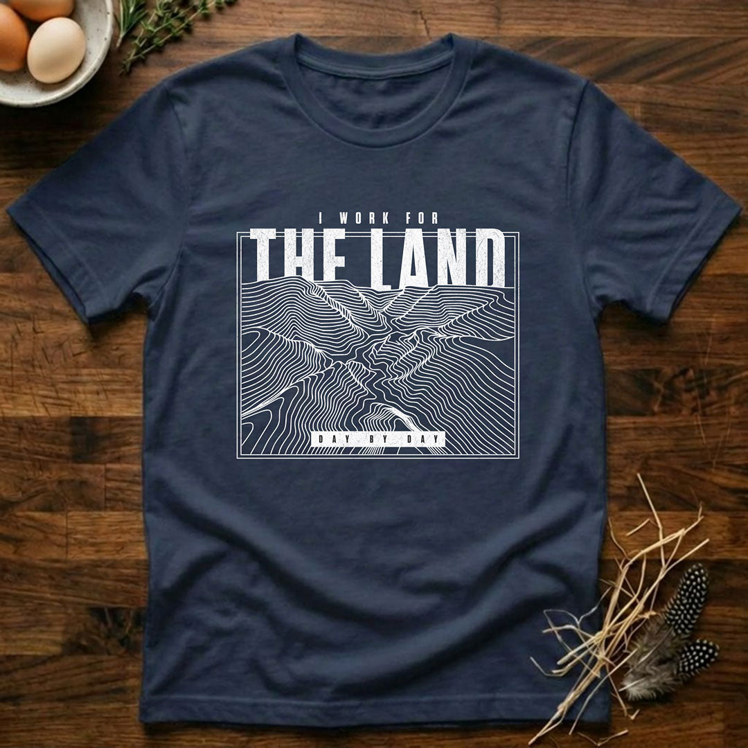 I Work for The Land T-Shirt