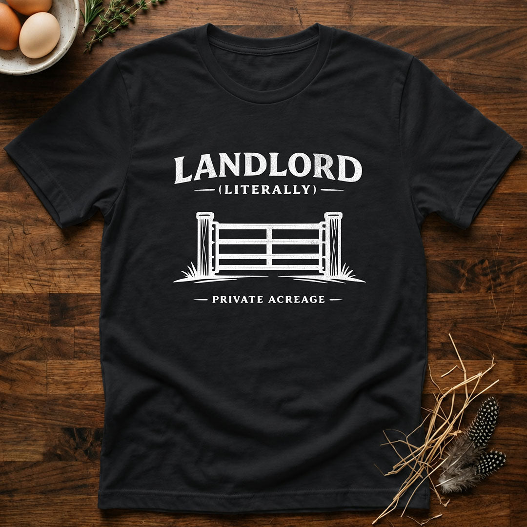 Landlord (Literally) T-Shirt