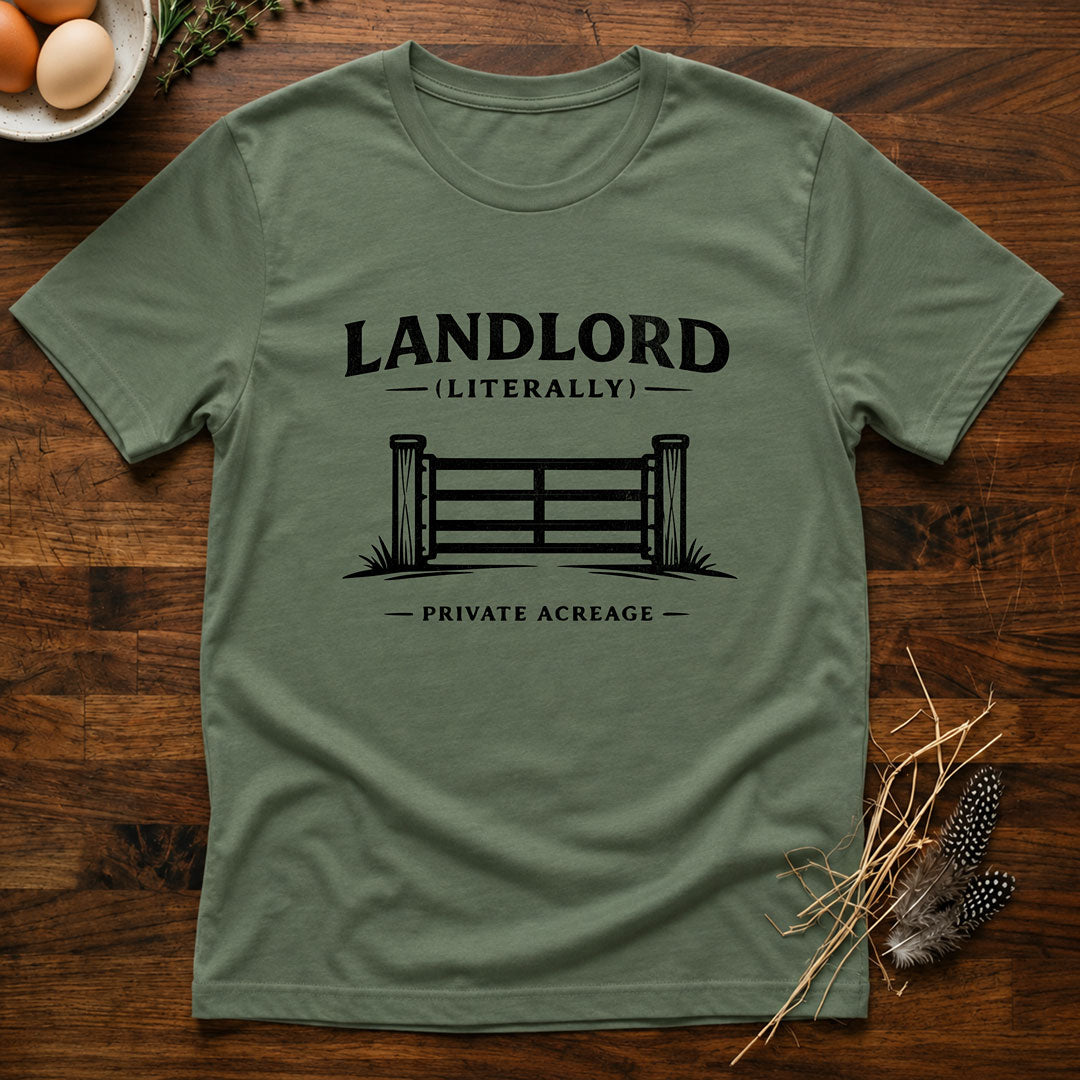 Landlord (Literally) T-Shirt