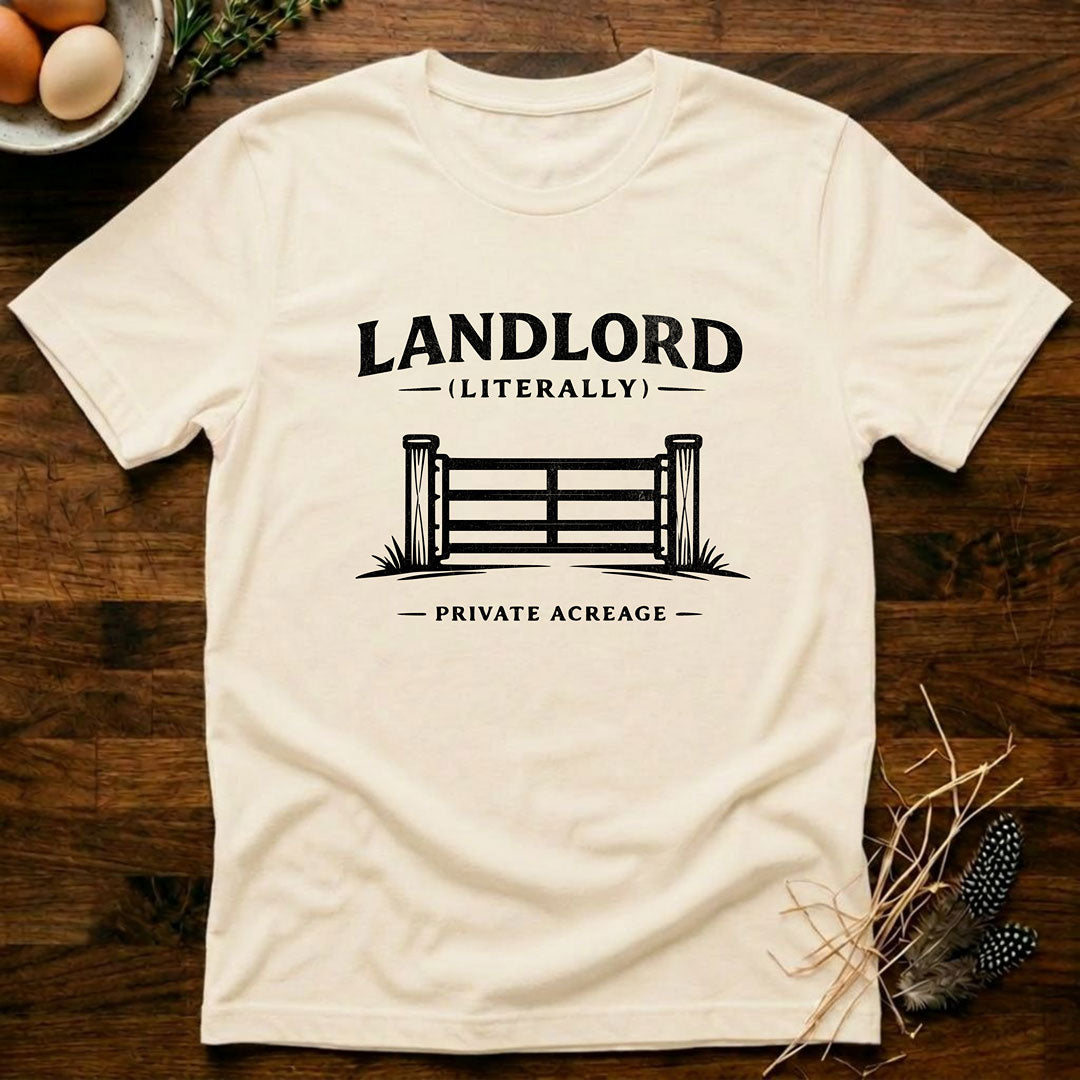 Landlord (Literally) T-Shirt