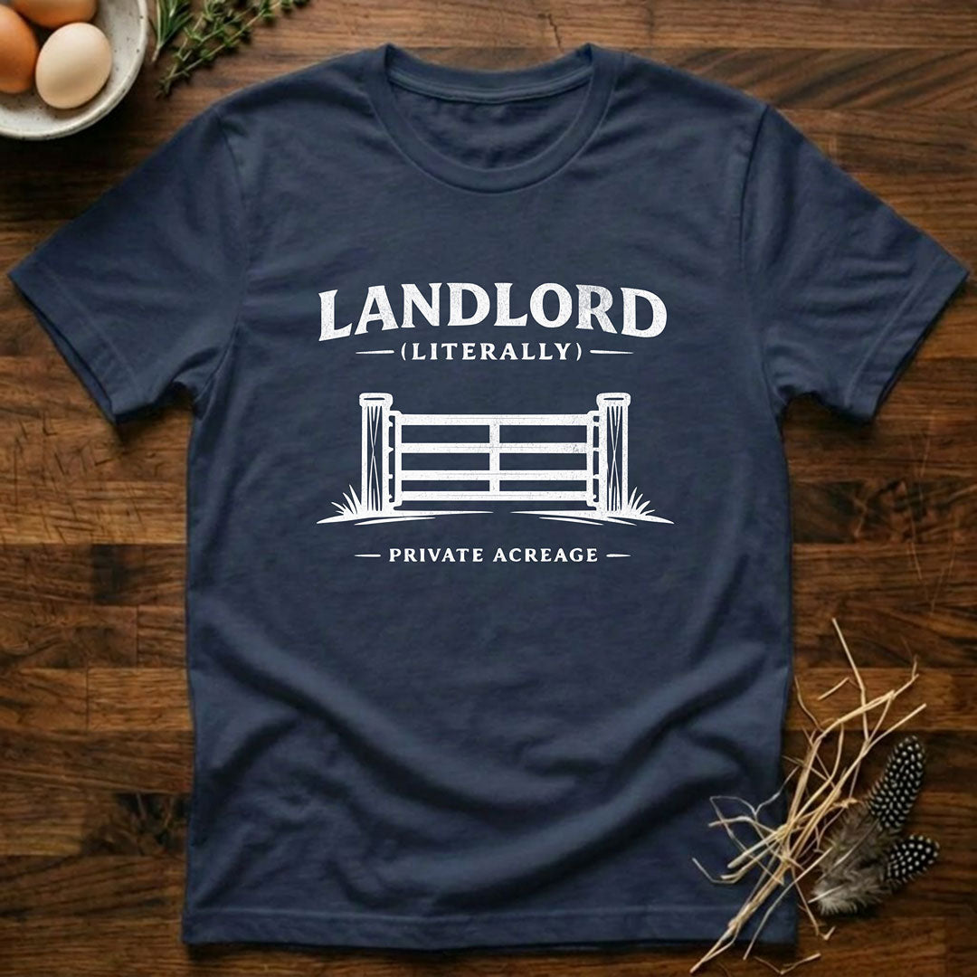Landlord (Literally) T-Shirt