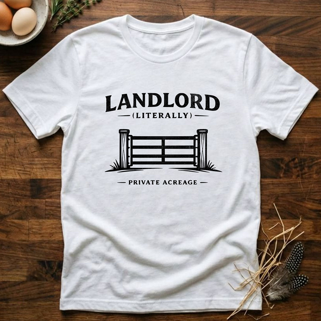 Landlord (Literally) T-Shirt