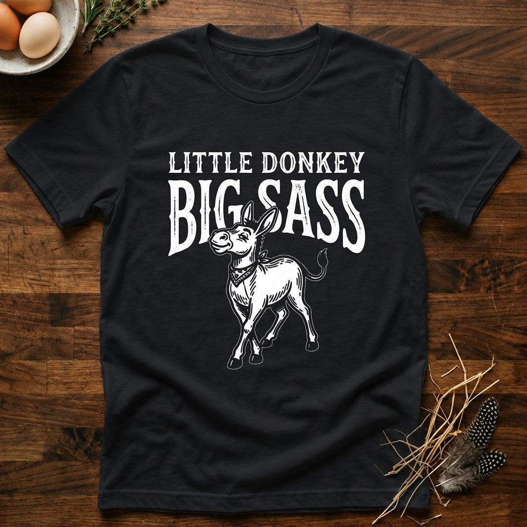 Little Donkey Big Sass T-Shirt