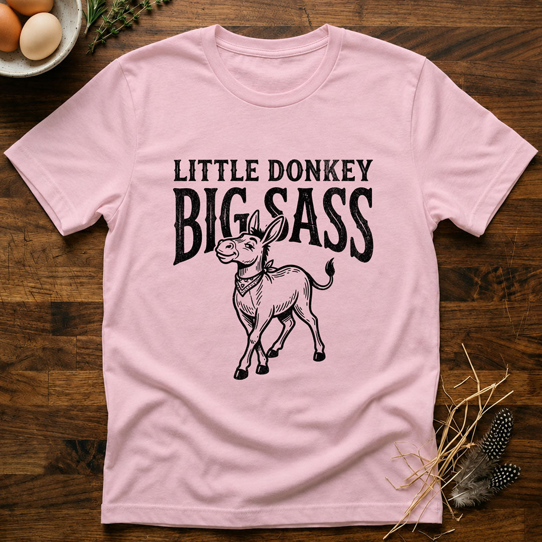 Little Donkey Big Sass T-Shirt