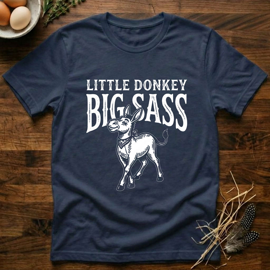 Little Donkey Big Sass T-Shirt
