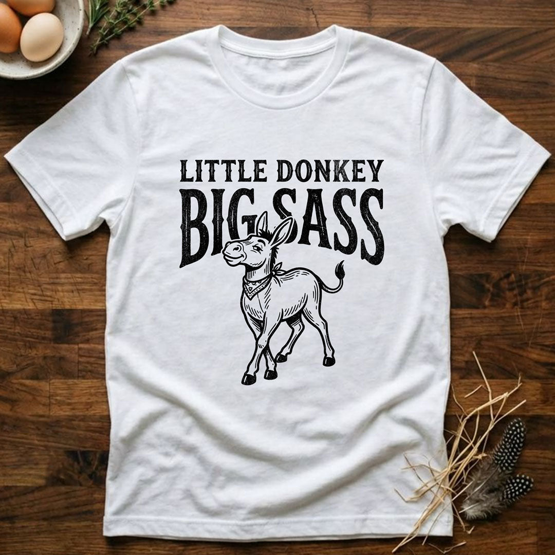 Little Donkey Big Sass T-Shirt