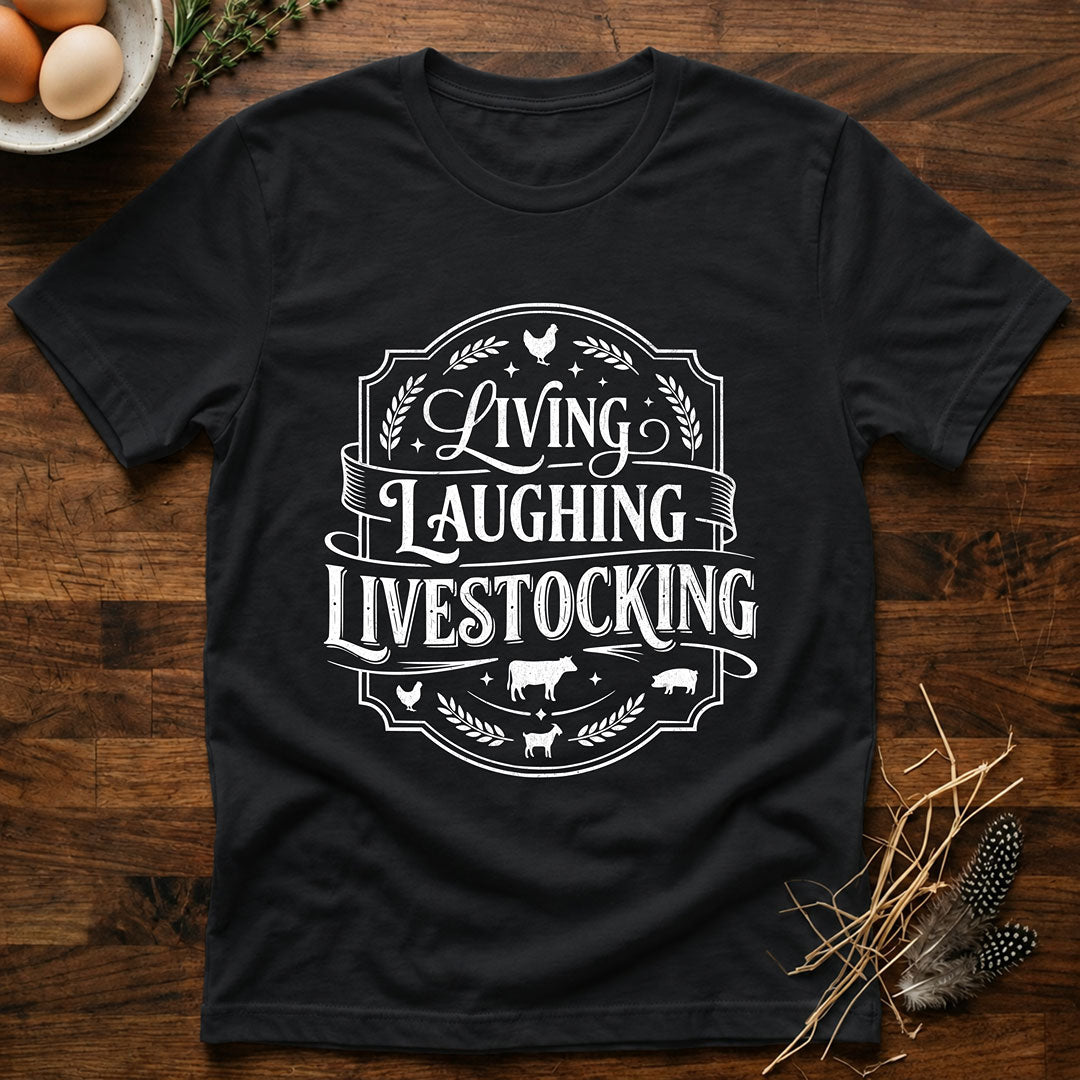 Living Laughing Livestocking T-Shirt