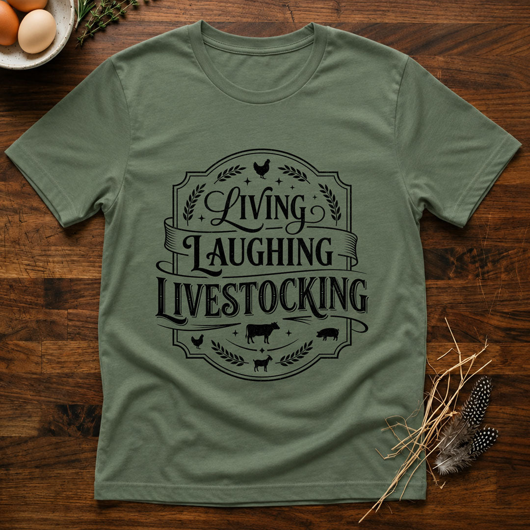 Living Laughing Livestocking T-Shirt