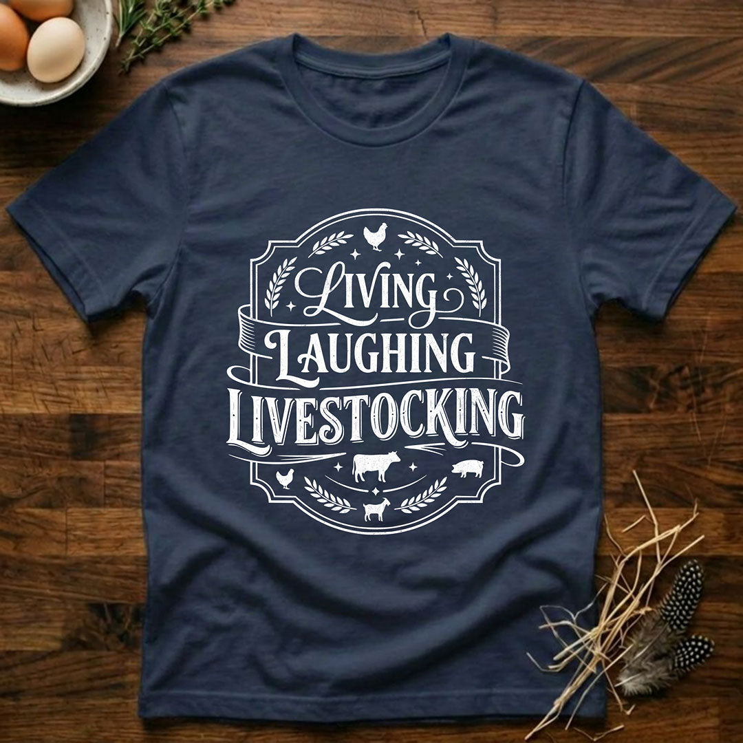 Living Laughing Livestocking T-Shirt