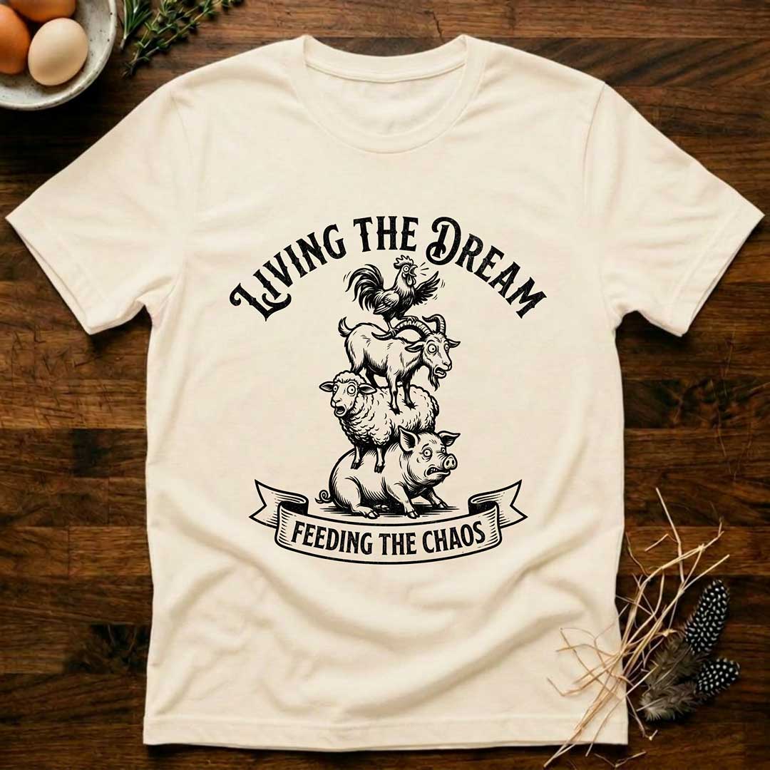 Living the Dream Feeding the Chaos T-Shirt