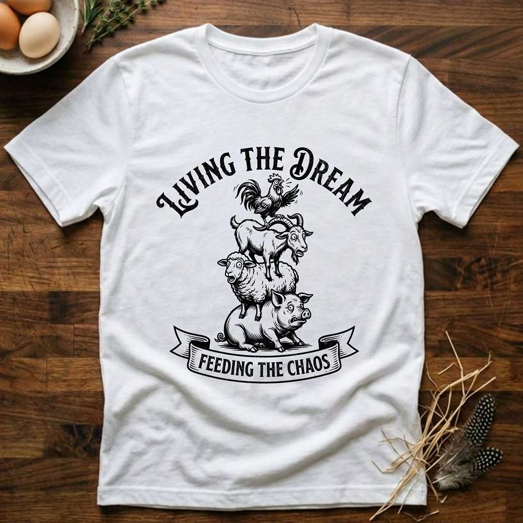 Living the Dream Feeding the Chaos T-Shirt