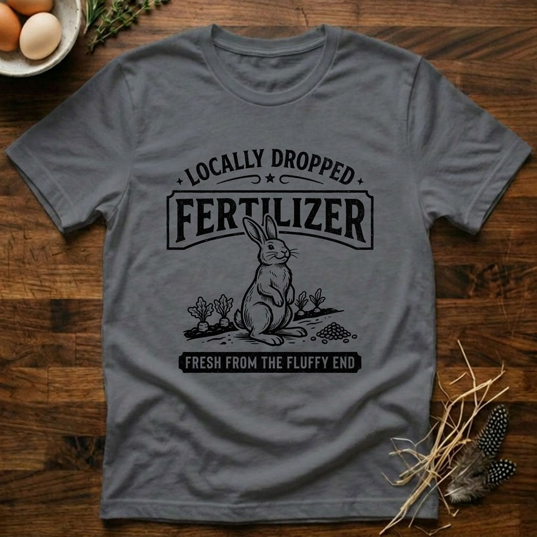 Locally Dropped Fertilizer T-Shirt