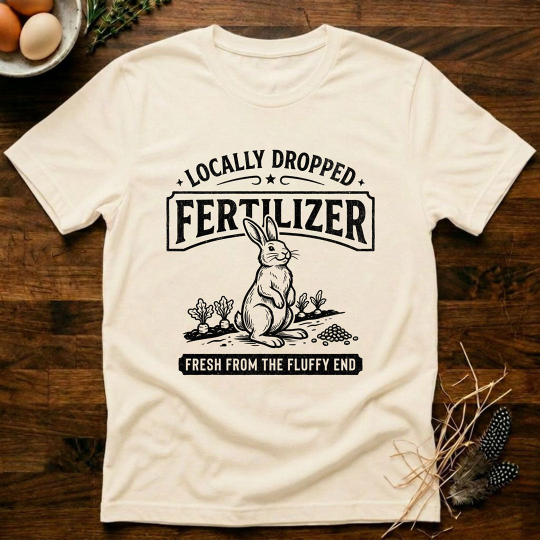 Locally Dropped Fertilizer T-Shirt