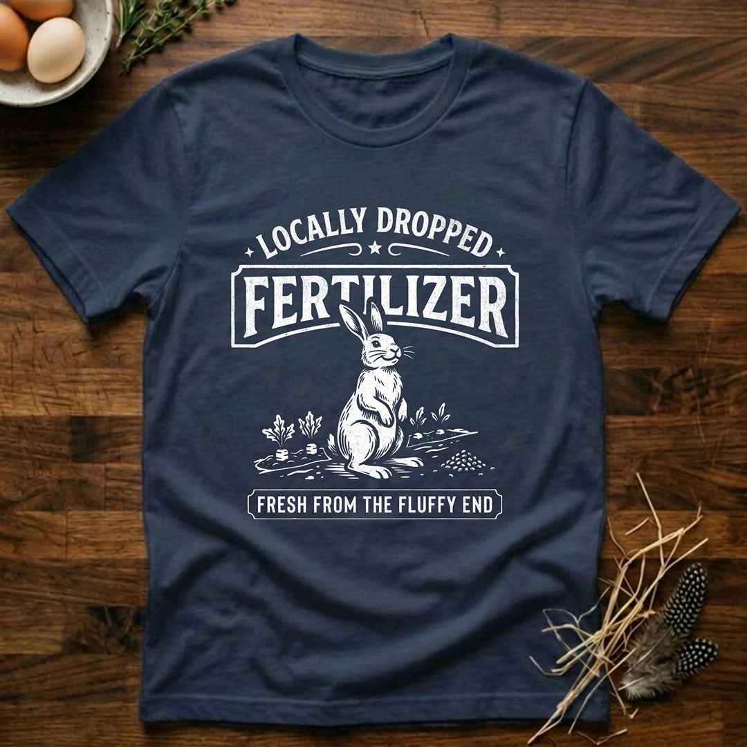 Locally Dropped Fertilizer T-Shirt