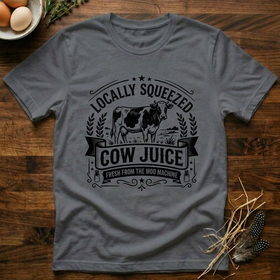 Locally Squeezed Cow Juice T-Shirt