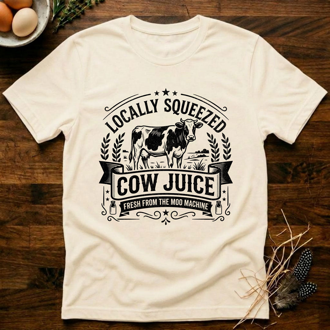 Locally Squeezed Cow Juice T-Shirt