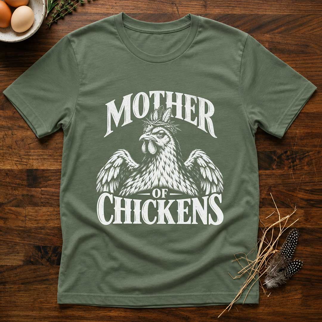 Mother of Chickens T-Shirt