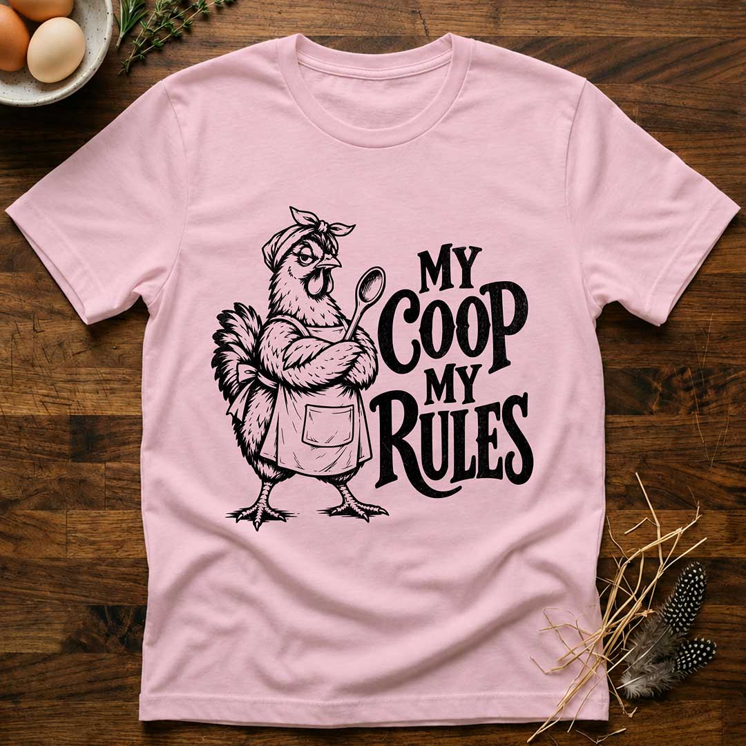 My Coop My Rules T-Shirt