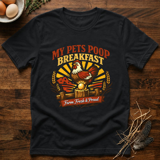 My Pets Poop Breakfast T-Shirt