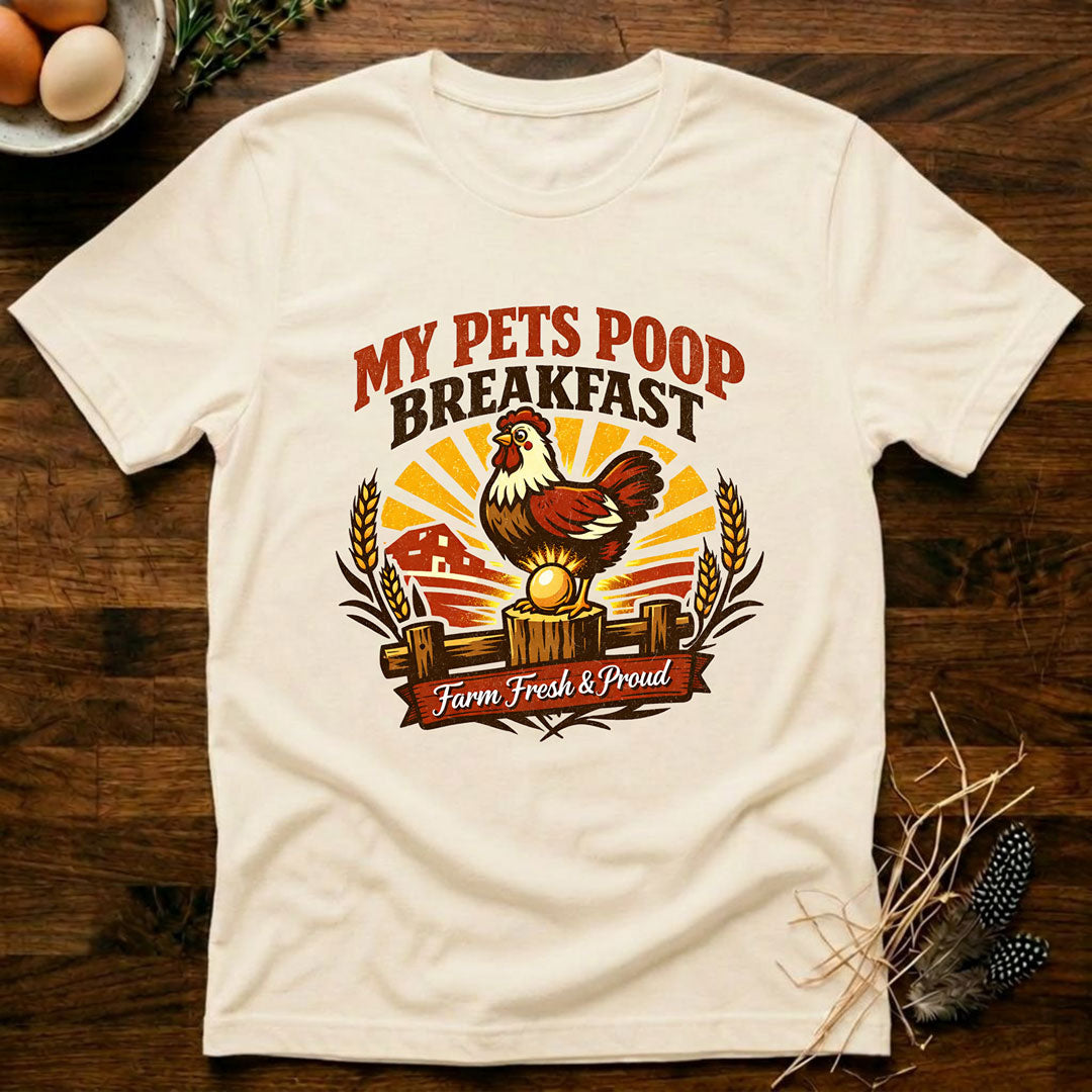 My Pets Poop Breakfast T-Shirt