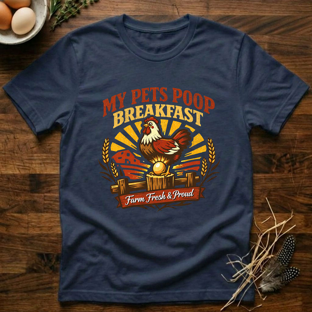 My Pets Poop Breakfast T-Shirt