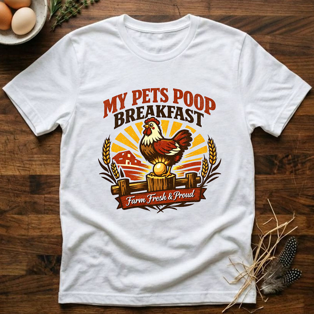 My Pets Poop Breakfast T-Shirt