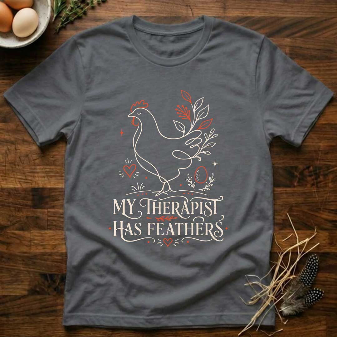 My Therapist Has Feathers T-Shirt