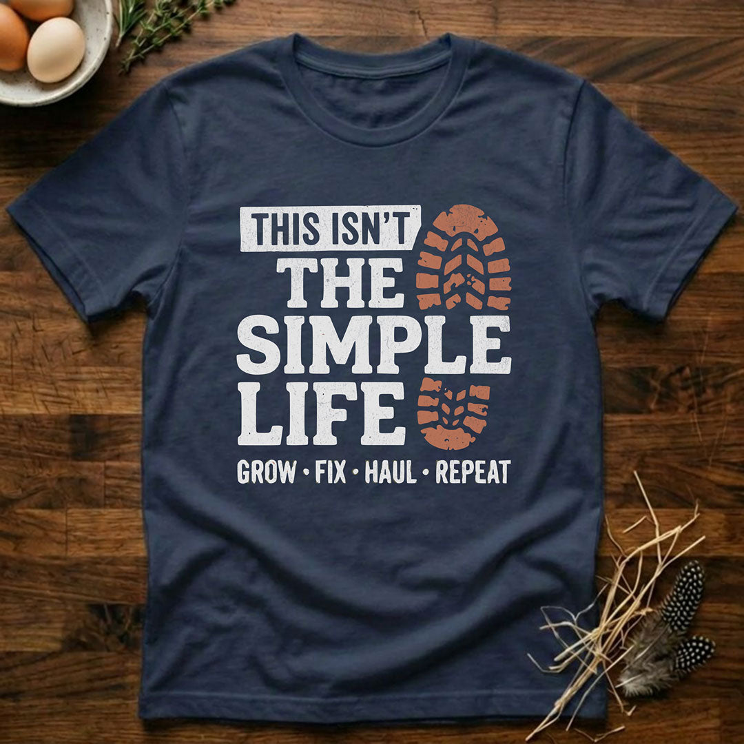 This Isn't the Simple LifeT-Shirt