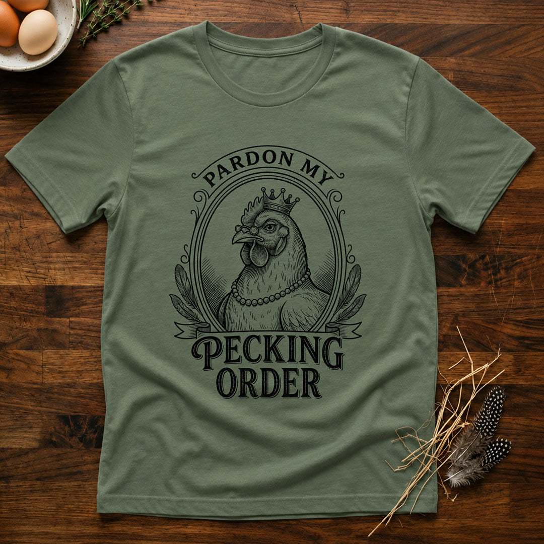Pardon My Pecking Order T-Shirt