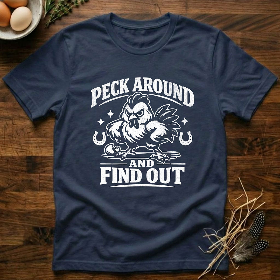 Peck Around and Find Out T-Shirt
