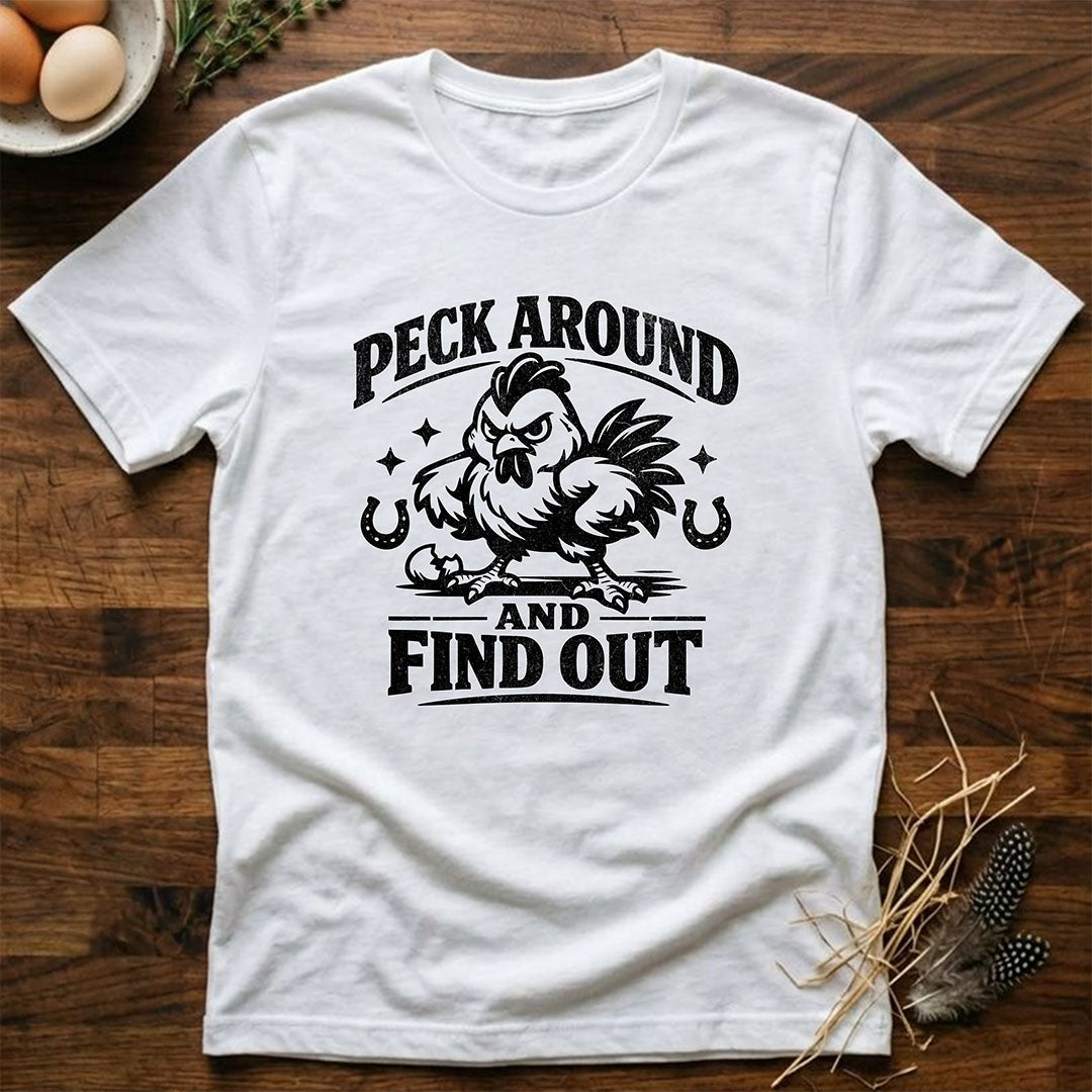 Peck Around and Find Out T-Shirt