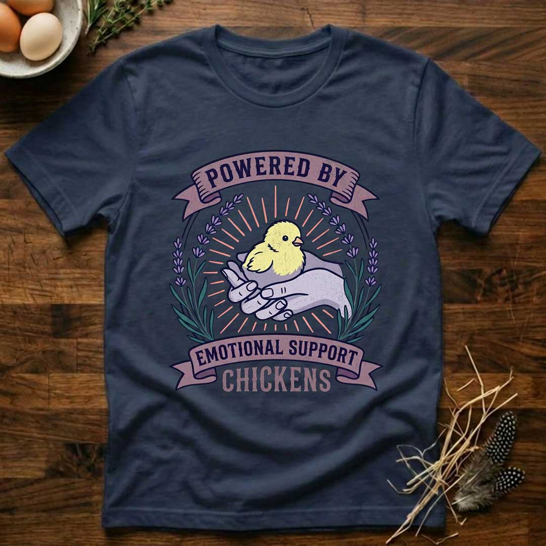 Powered by Emotional Support Chickens T-Shirt